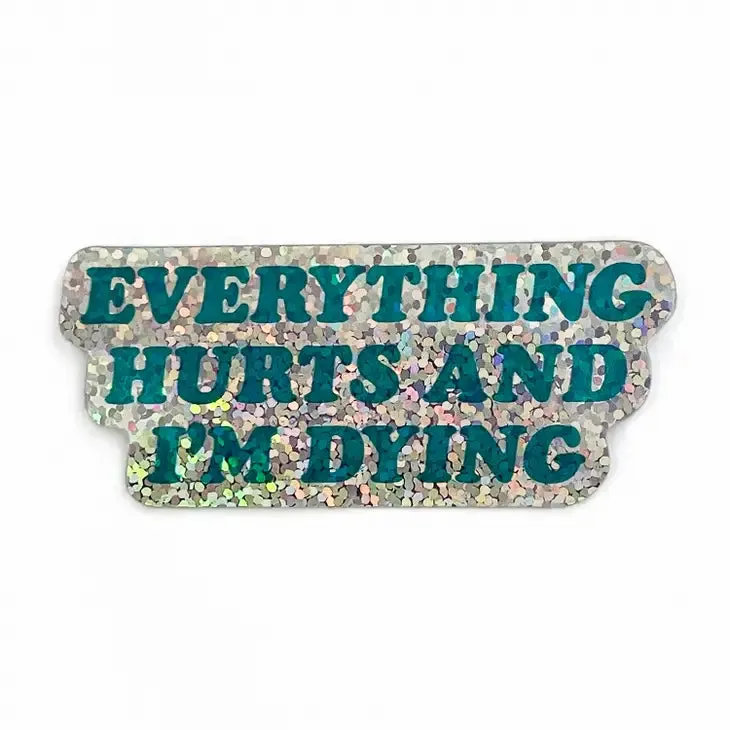 Everything Hurts Sticker (Smarty Pants Paper)