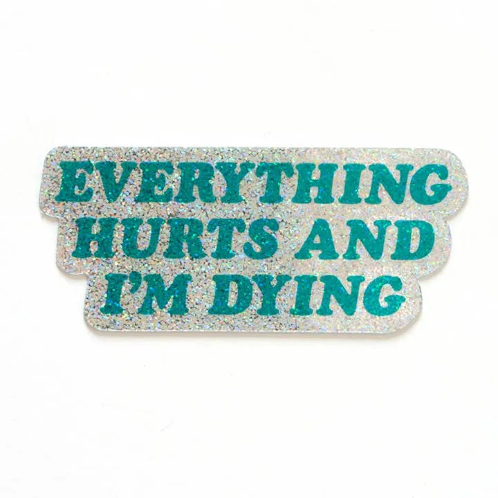 Everything Hurts Sticker (Smarty Pants Paper)